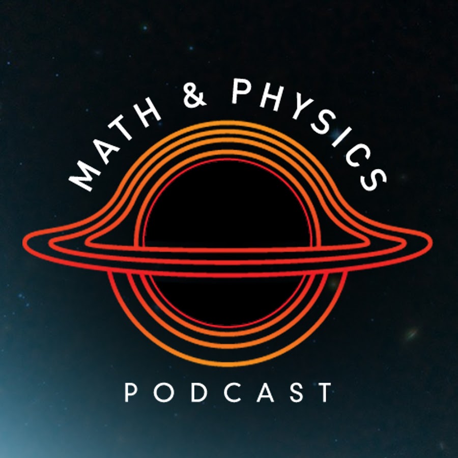 Math & Physics Podcast