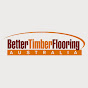 Better Timber Flooring