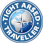 Tight Arsed Traveller