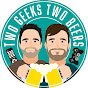 Two Geeks Two Beers Podcast