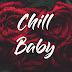 Chill Baby