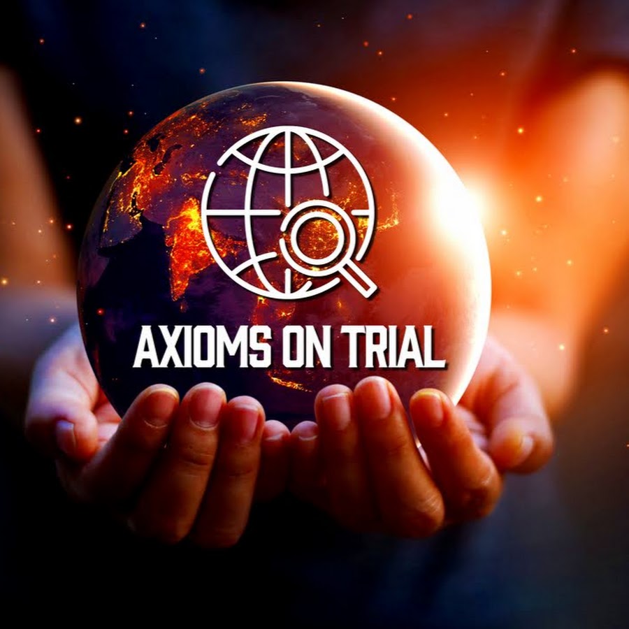 Axioms On Trial