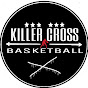 Killer Cross Basketball