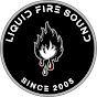 Liquid Fire Sound