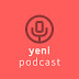 Yeni Podcast