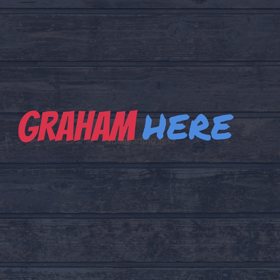Graham Here