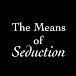 The Means of Seduction