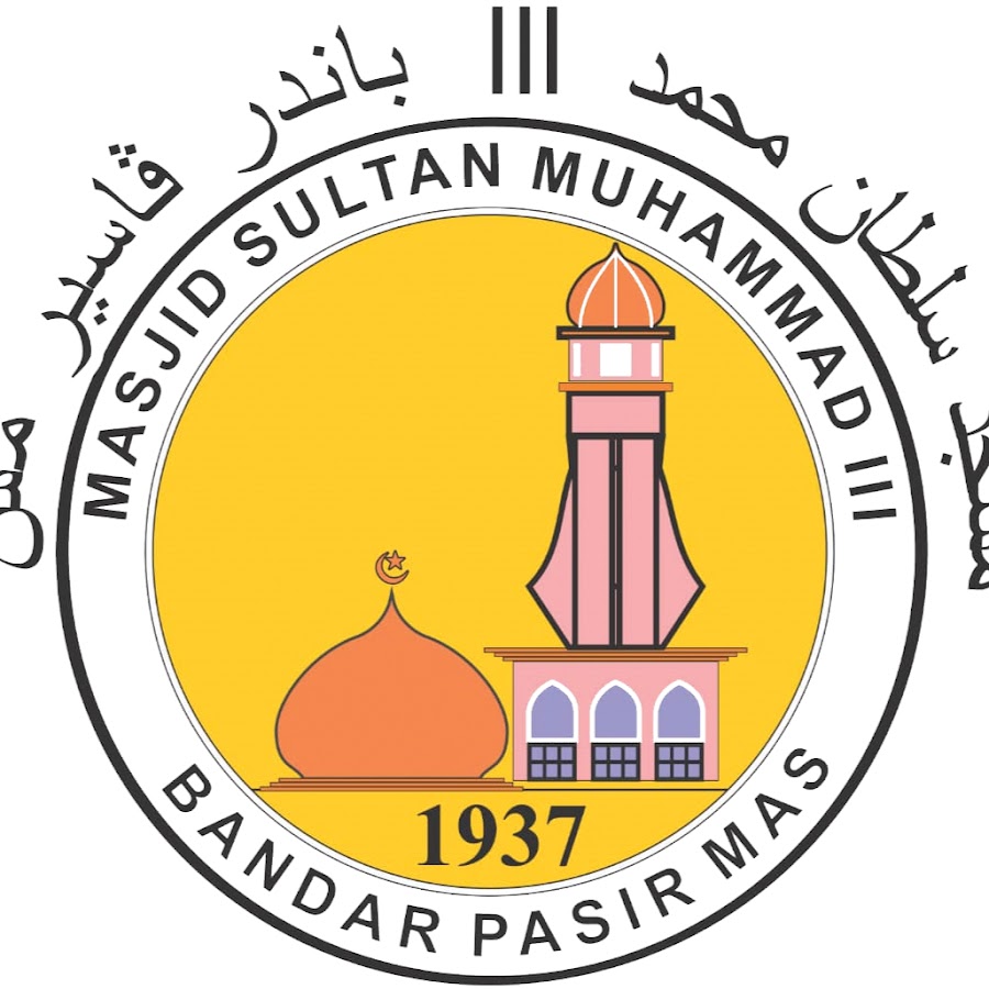 MASJID SULTAN MUHAMMAD III BANDAR PASIR MAS