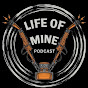 Life Of Mine Podcast