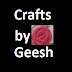 Crafts by Geesh