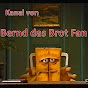 Bernd das Brot Fan