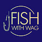 Fish With Wag