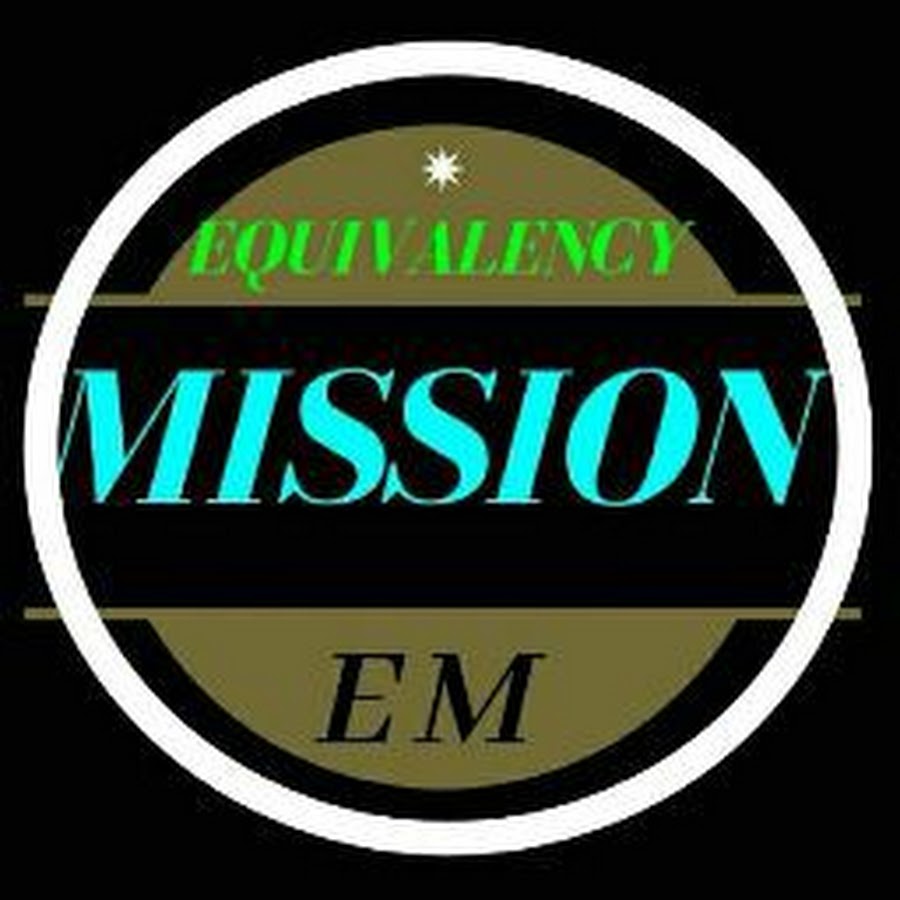 Equivalency mission YouTube