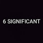 6 SIGNIFICANT