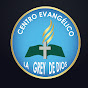 Centro Evangelico Grey de Dios