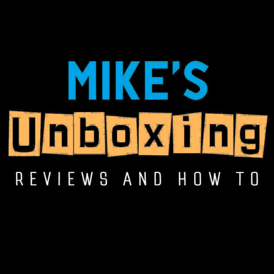 Mike's unboxing, reviews and how to @mikesunboxing