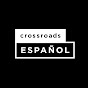 Crossroads Español