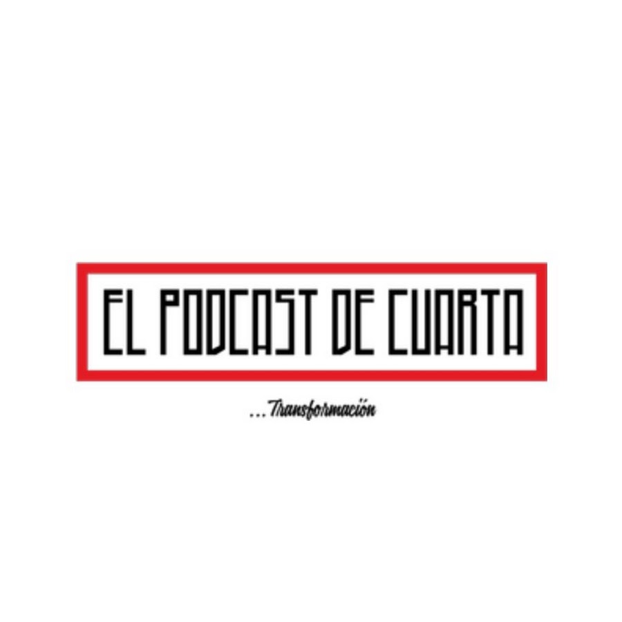 El Podcast de Cuarta