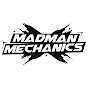 Mad Man Mechanics