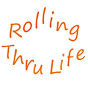 Rolling Thru Life