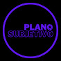 Plano Subjetivo