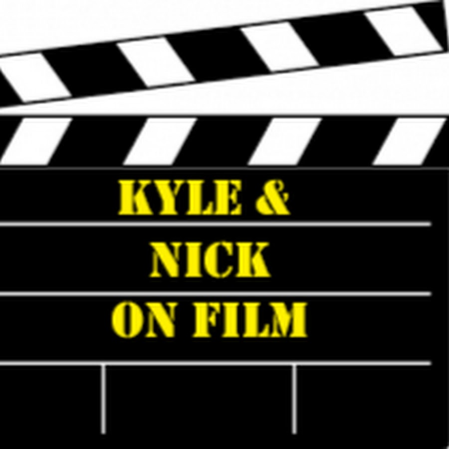 Kyle & Nick on Film
