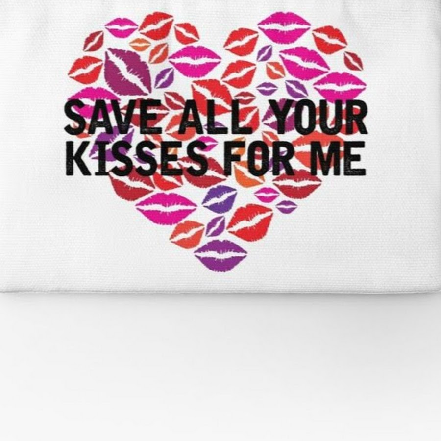 Saveyourkisses4me youtube