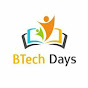 BTech Days