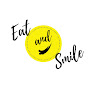 Eat and Smile