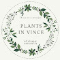 Plants in Vince