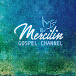 MERCILIN GOSPEL CHANNEL