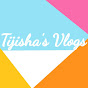 Tijisha's Vlogs