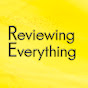 Reviewing Everything
