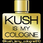 Kush Is My Cologne 810