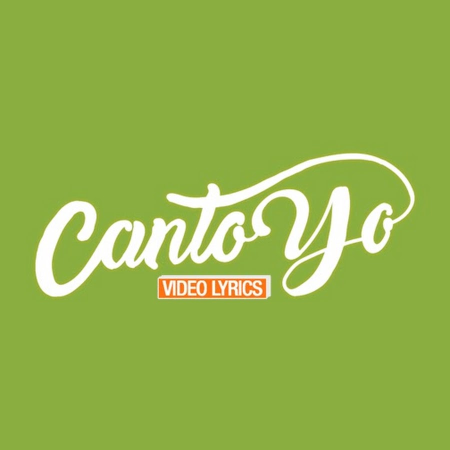 CantoYo Video Lyrics @CANTOYO