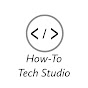 How-To Tech Studio