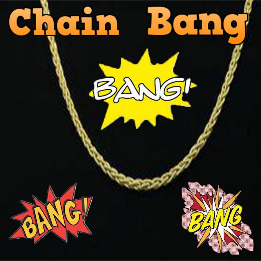 Chain Bang YouTube