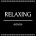 Relaxing Songs