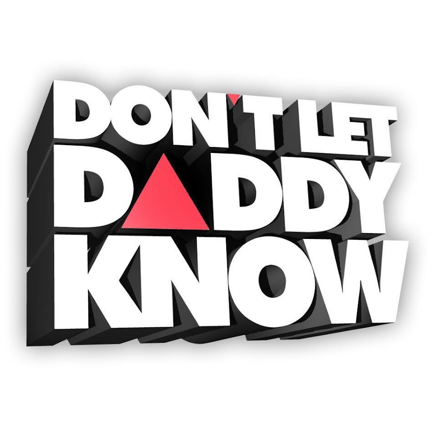 Don't Let Daddy Know @DLDKchannel