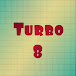 Turbo 8