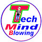 TECH MIND BLOWING