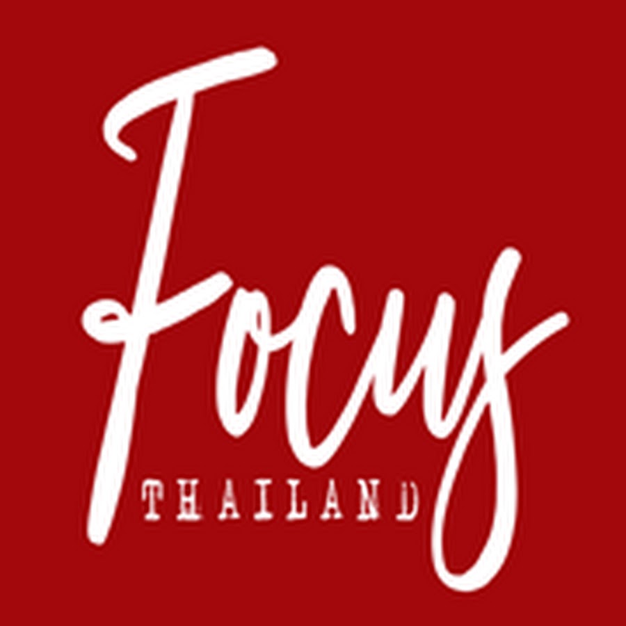 Ready go to ... https://www.youtube.com/channel/UCeHvP-MaMW31h9S33BtYA0Q [ focusthailand]