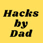 Hacks by Dad