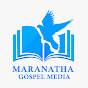 Maranatha Gospel Media