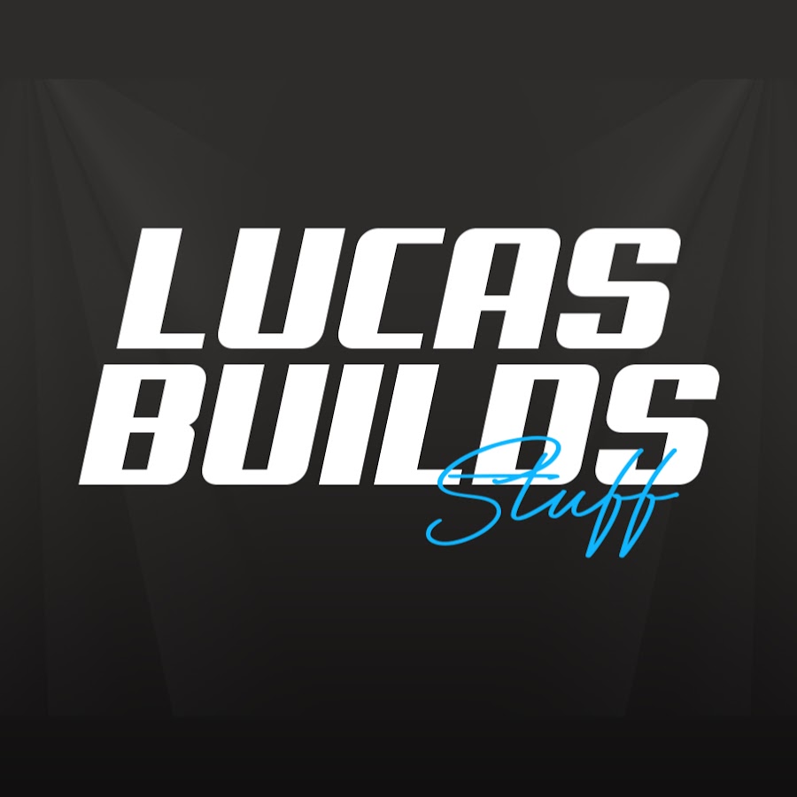 Lucas Builds Stuff - YouTube