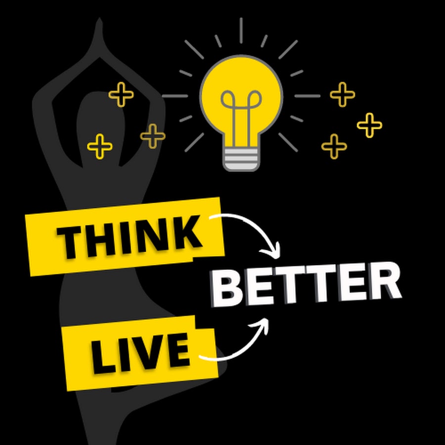 Think Better Live Better