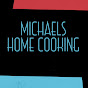 Michael's Home Cooking