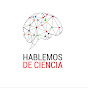 Hablemos De Ciencia