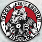 Tough Ain't Enough Records