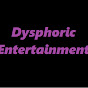 Dysphoric Entertainment